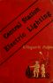 [Gutenberg 61219] • Central-Station Electric Lighting / With Notes on the Methods Used for the Distribution of Electricity